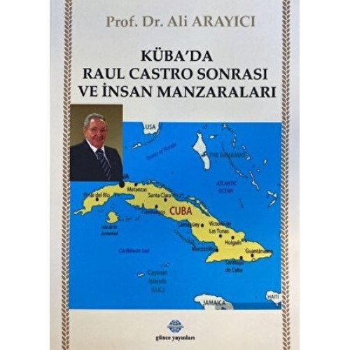 Küba'da Raul Castro Sonrası ve İnsan Manzaraları
