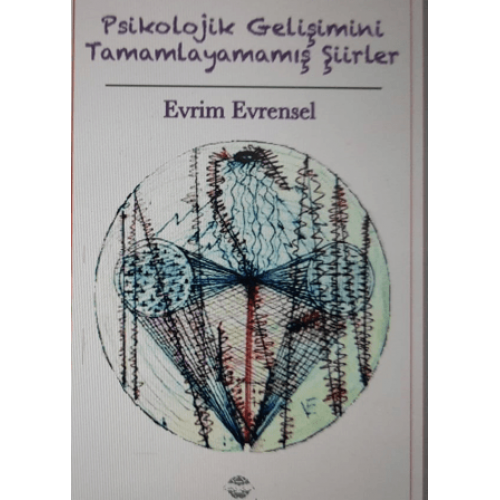 Psikolojik Gelişimini Tamamlayamamış Şiirler 