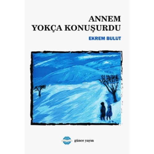 Annem Yokça Konuşurdu